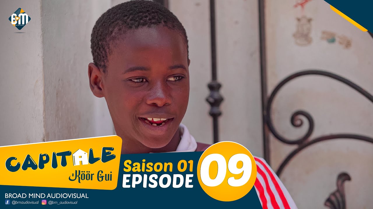 Série CAPITALE - Koor Gui - Episode 09
