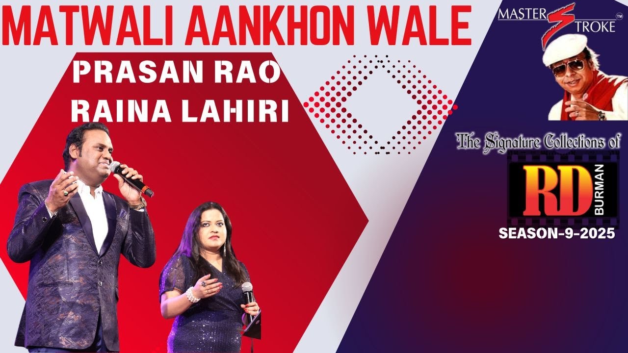 MATWALI AANKHONWALE I PRASAN RAO I GIRISH SETIA I MASTER STROKE EVENTS