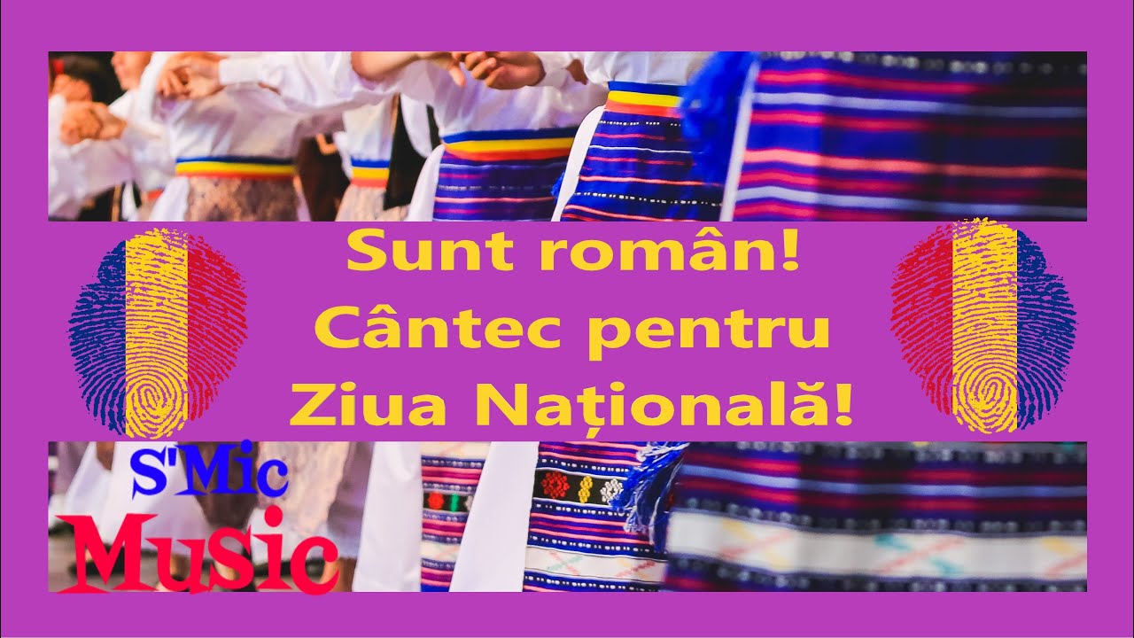🟨 Cântec nou pentru Ziua Natională! Sunt roman! Cantece despre Romania🟦🟨🟥 S'Mic Music