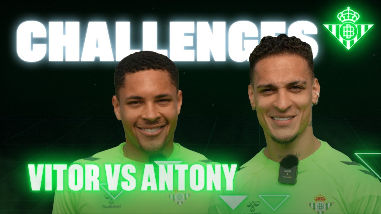 VITOR ROQUE 🆚 ANTONY ⚽💥 | CHALLENGES | REAL BETIS