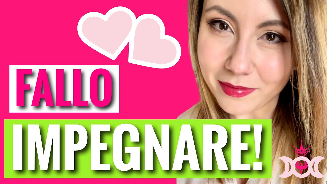 IL SEGRETO PER PORTARLO AD IMPEGNARSI I Lui non si vuole impegnare, cosa fare? I Leyla Dating Coach