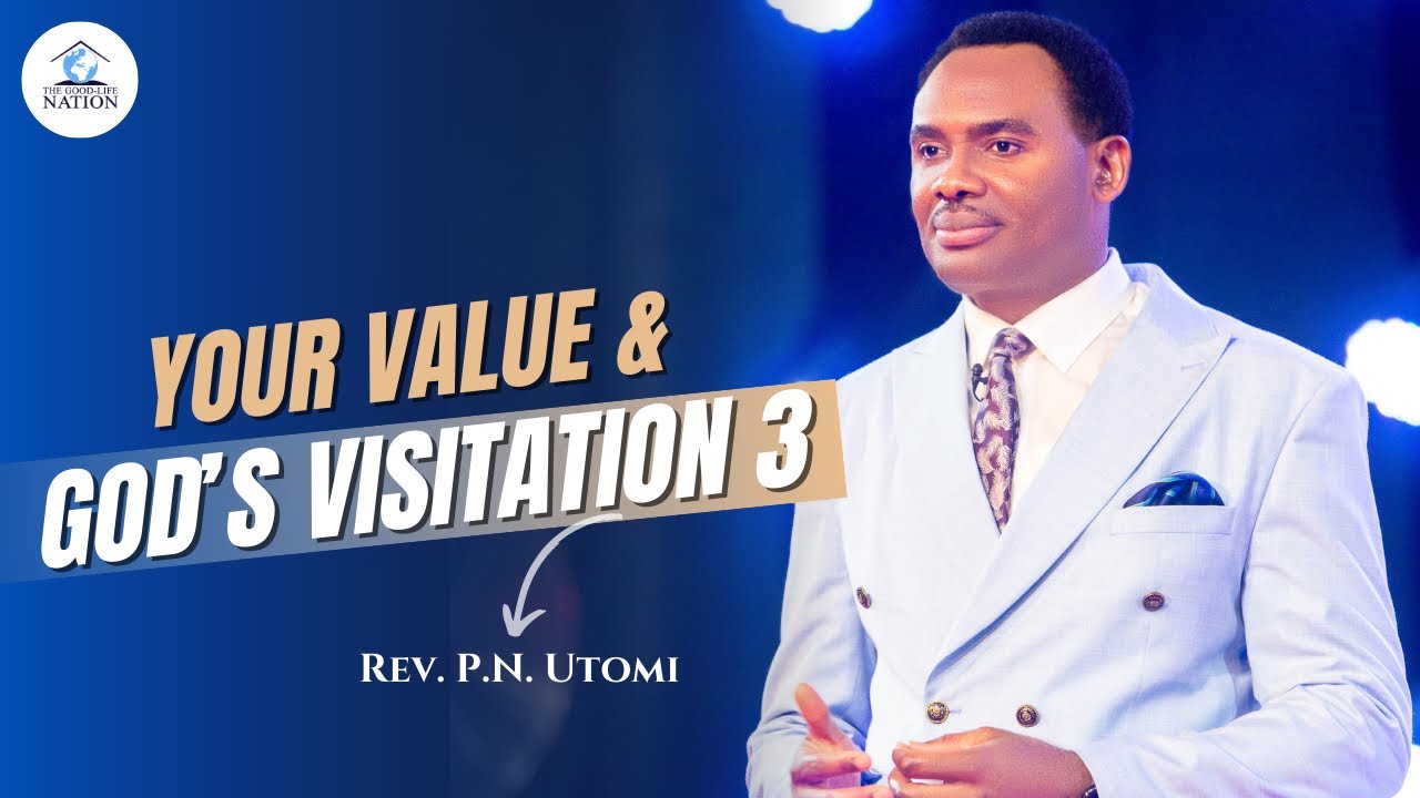 YOUR VALUE AND GOD'S VISITATION 3