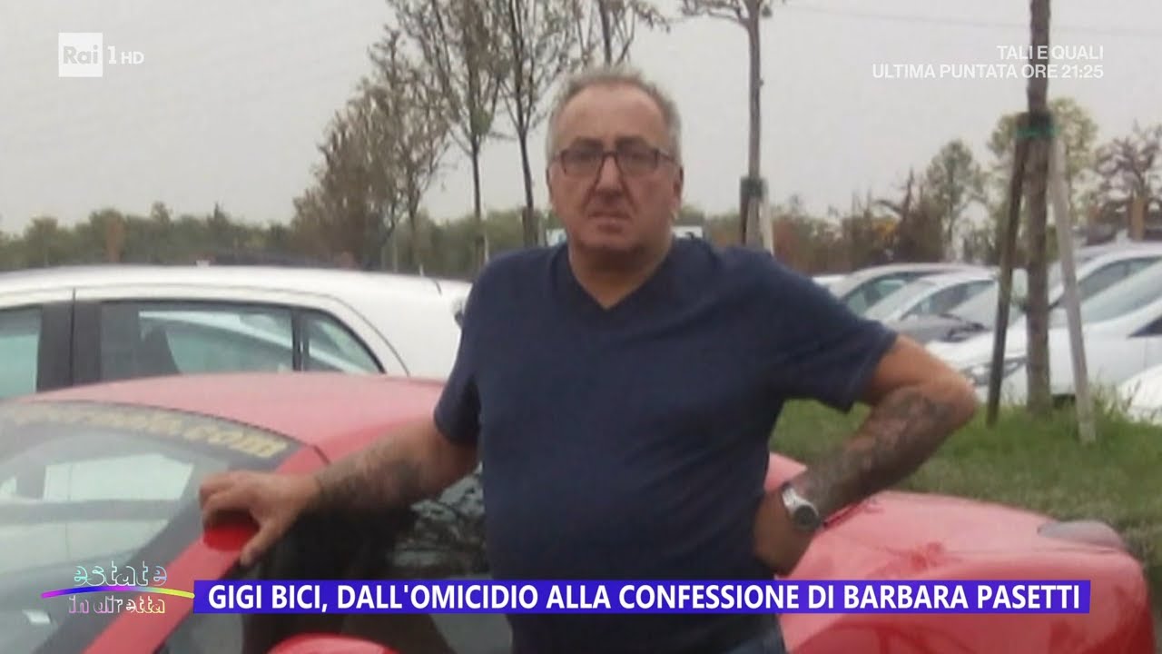 Delitto Gigi Bici, Barbara Pasetti condannata a 16 anni - Estate in diretta - 14/07/2023