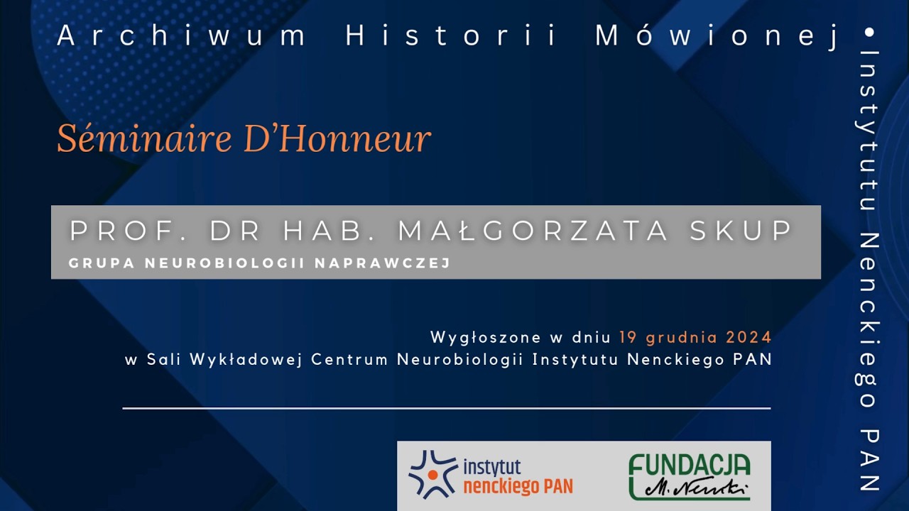 Archiwum Historii M&oacute;wionej Instytutu Nenckiego PAN - Prof. dr hab. Małgorzata Skup