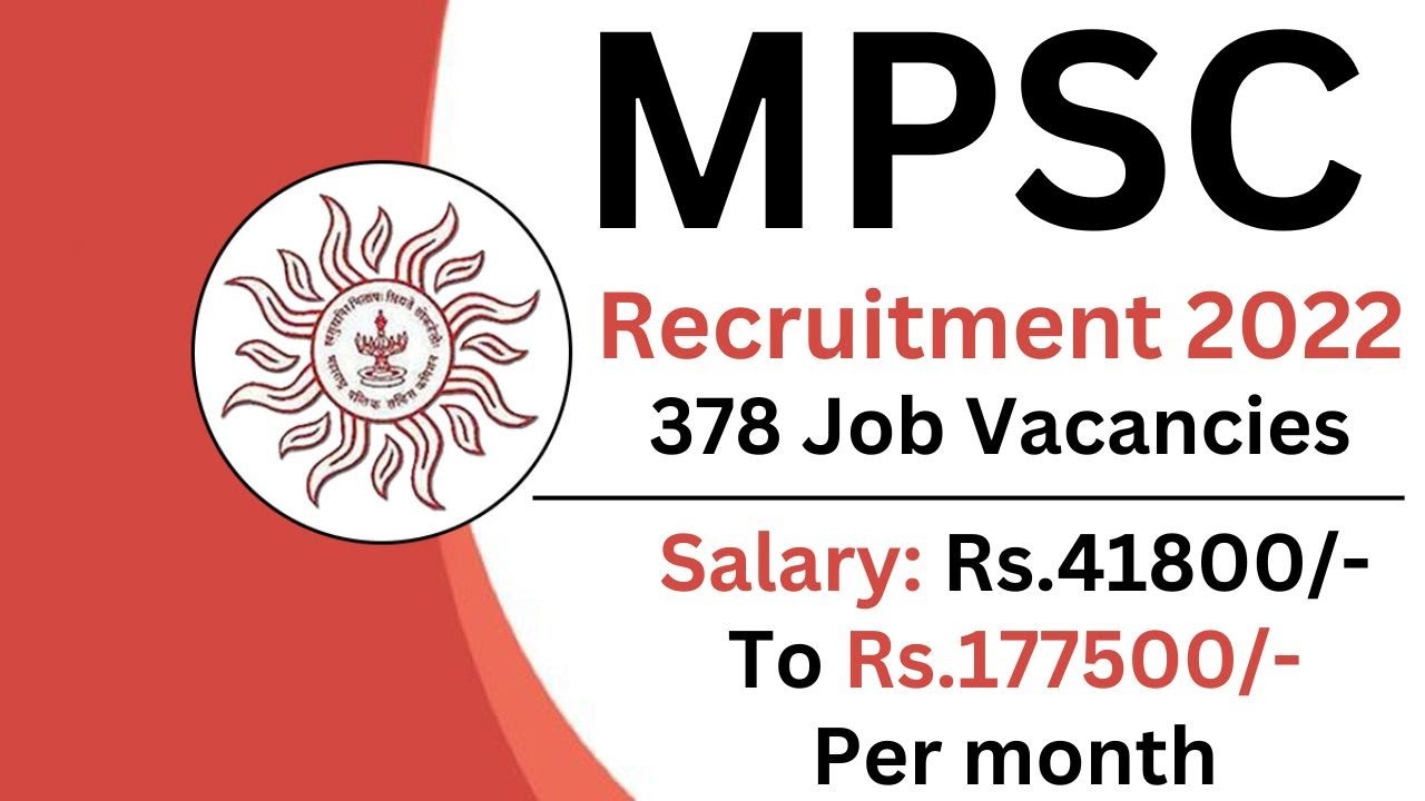 MPSC Recruitment 2022 | 378 Job Vacancies | 102 Civil Engineering Jobs| MPSC Bharti 2022