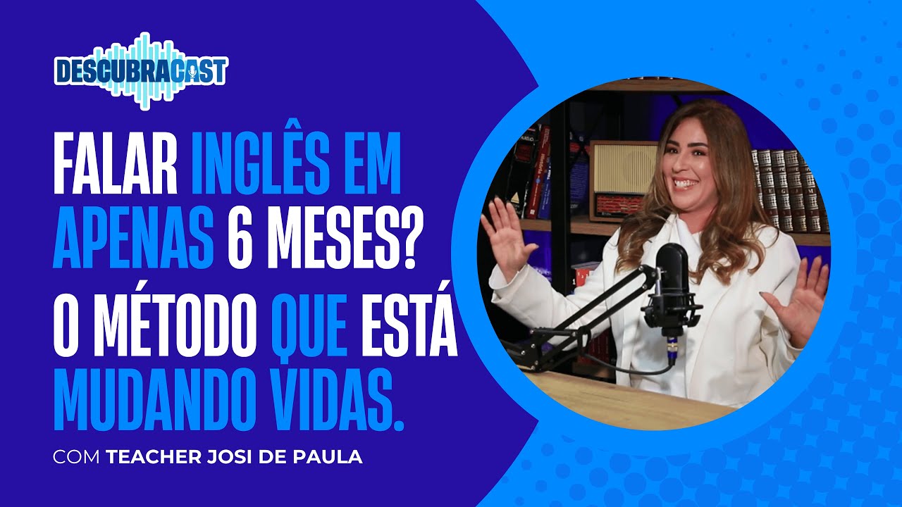 Ela descobriu o caminho da Fluência: O Método da Teacher Josi que está mudando vidas!  Episódio #03