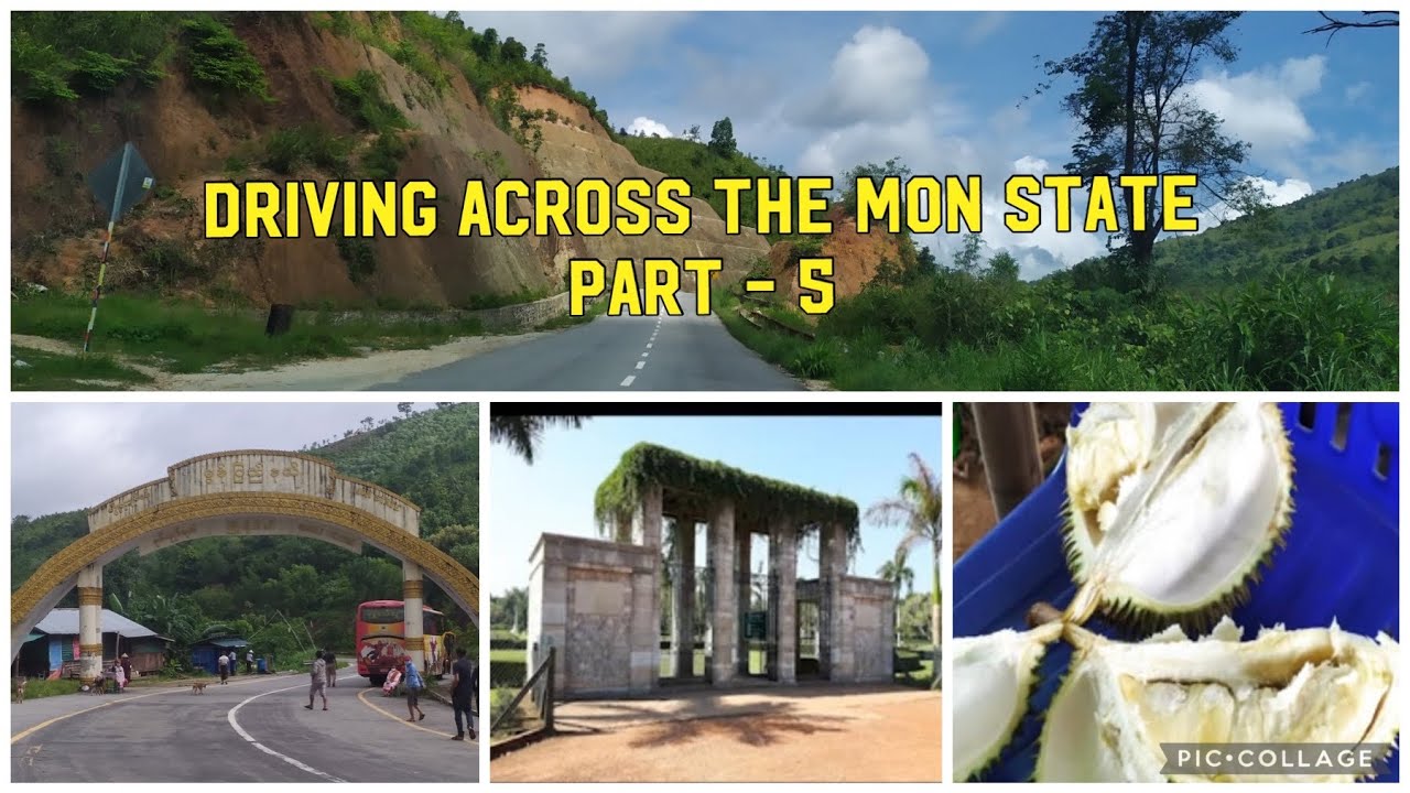 Driving Across The Mon State – Part ( 5 )မွန်ပြည်နယ်ကို ဖြတ်သန်းမောင်းနှင်ခြင်း - အပိုင်း ( ၅ )