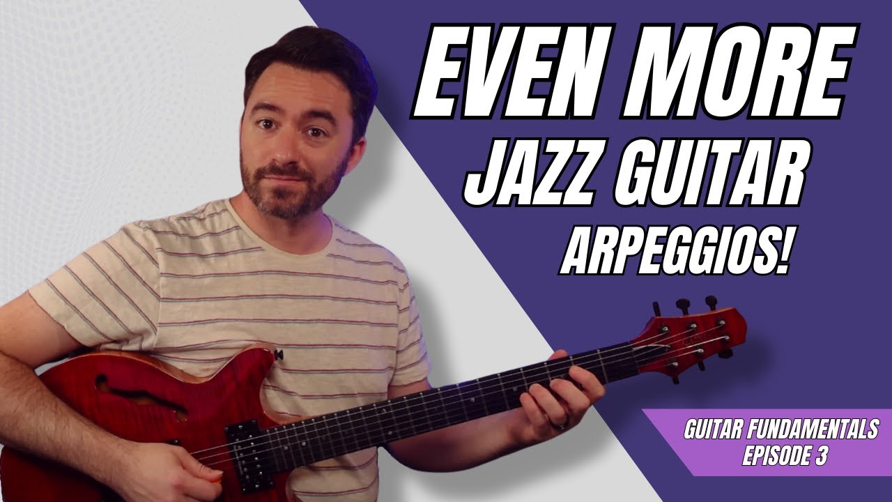 Jazz Guitar Arpeggios pt2 -  Pivoting and Bebop Half Step Rules - Guitar Fundamentals Ep. 3
