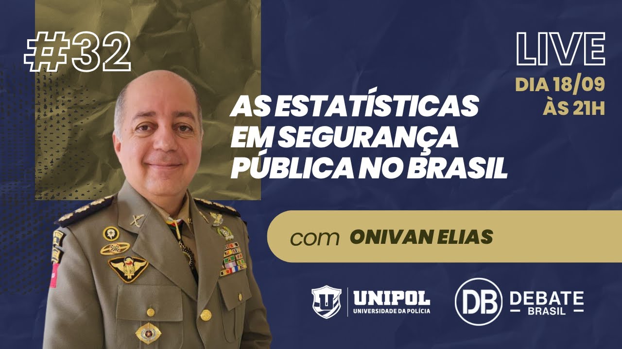 As Estat&iacute;sticas em Seguran&ccedil;a P&uacute;blica no Brasil - ONIVAN ELIAS - DB #32