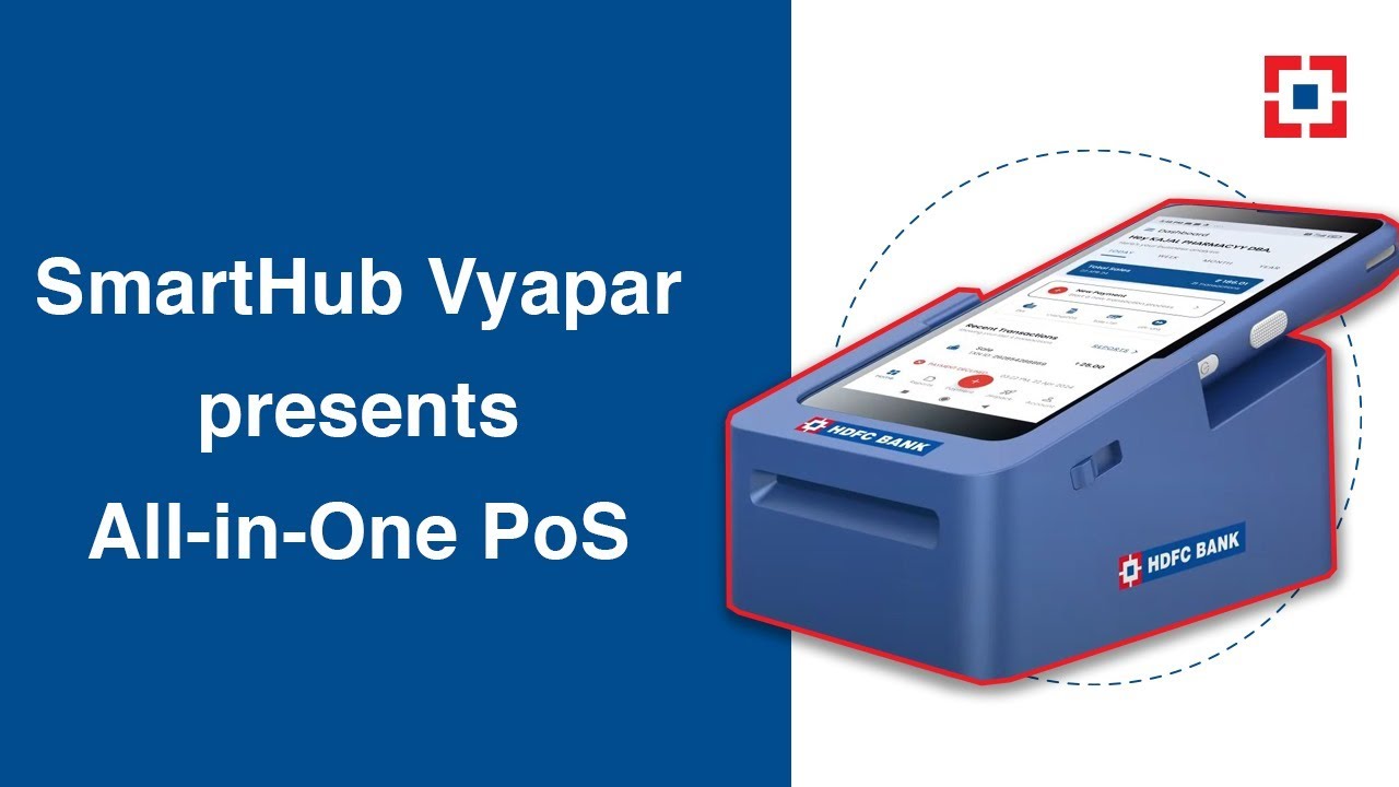 SmartHub Vyapar presents All-in-One PoS | HDFC Bank