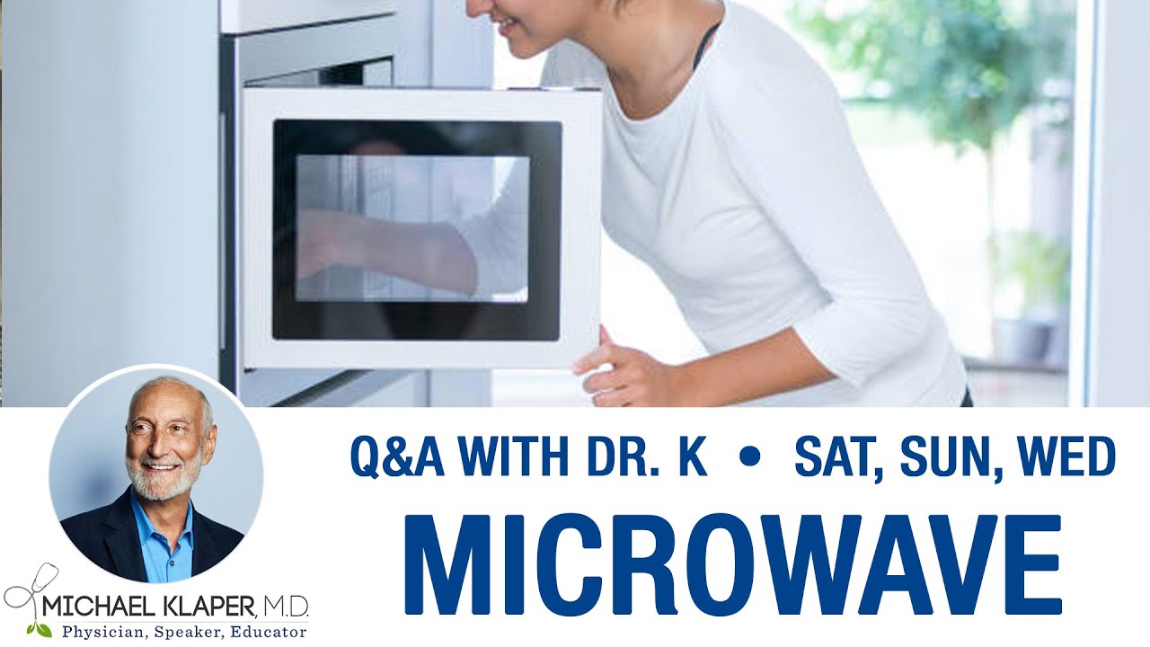 Microwave - Is Microwaving Your Food Safe?