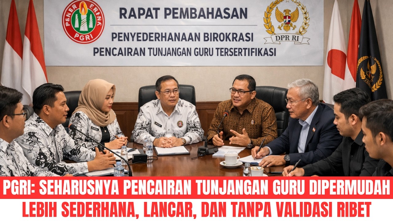 RESMI: PGRI DAN DPR DESAK AGAR PENCAIRAN TUNJANGAN GURU TANPA VALIDASI | AL KHOLIF
