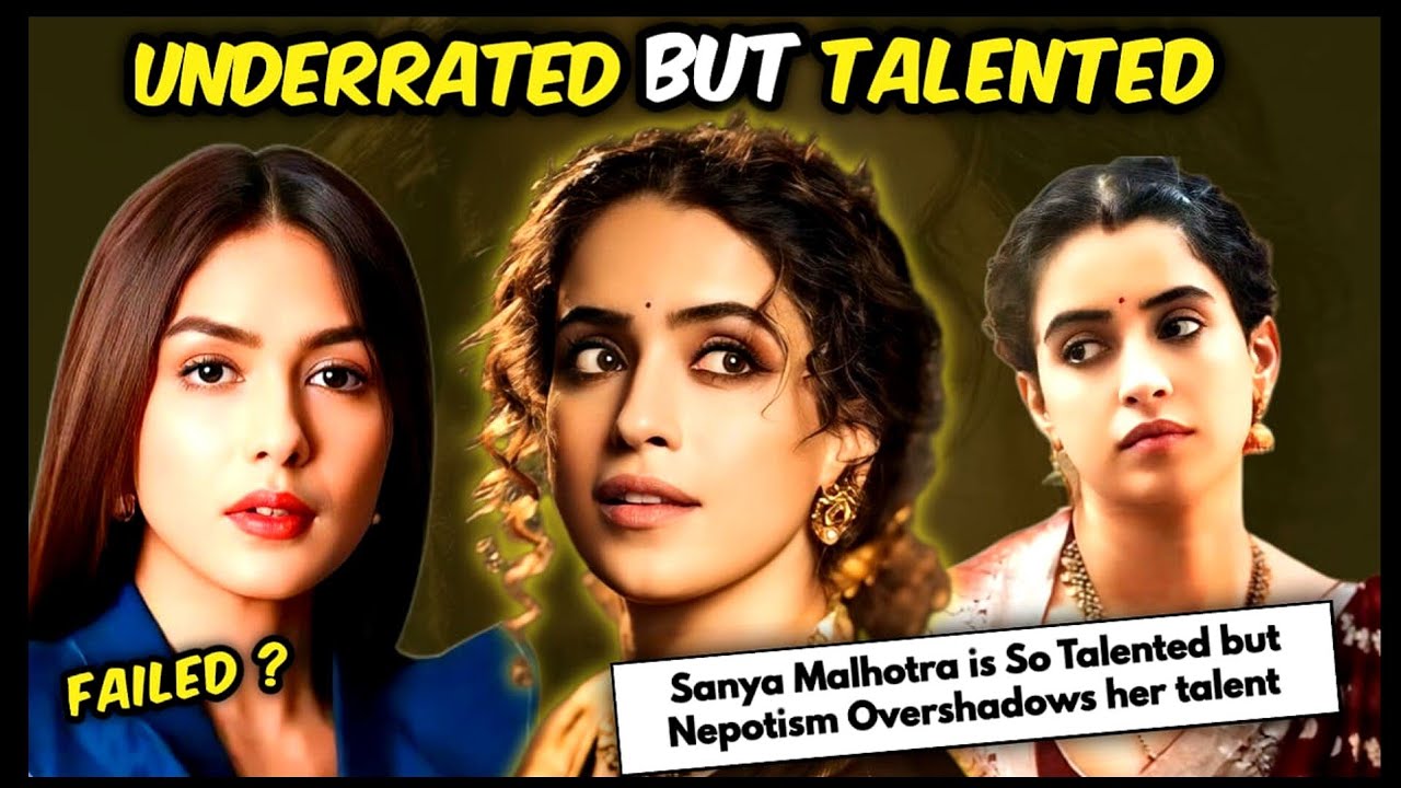 Why Sanya Malhotra not Getting Big Opportunity ? Nepotism Overshadows Talent