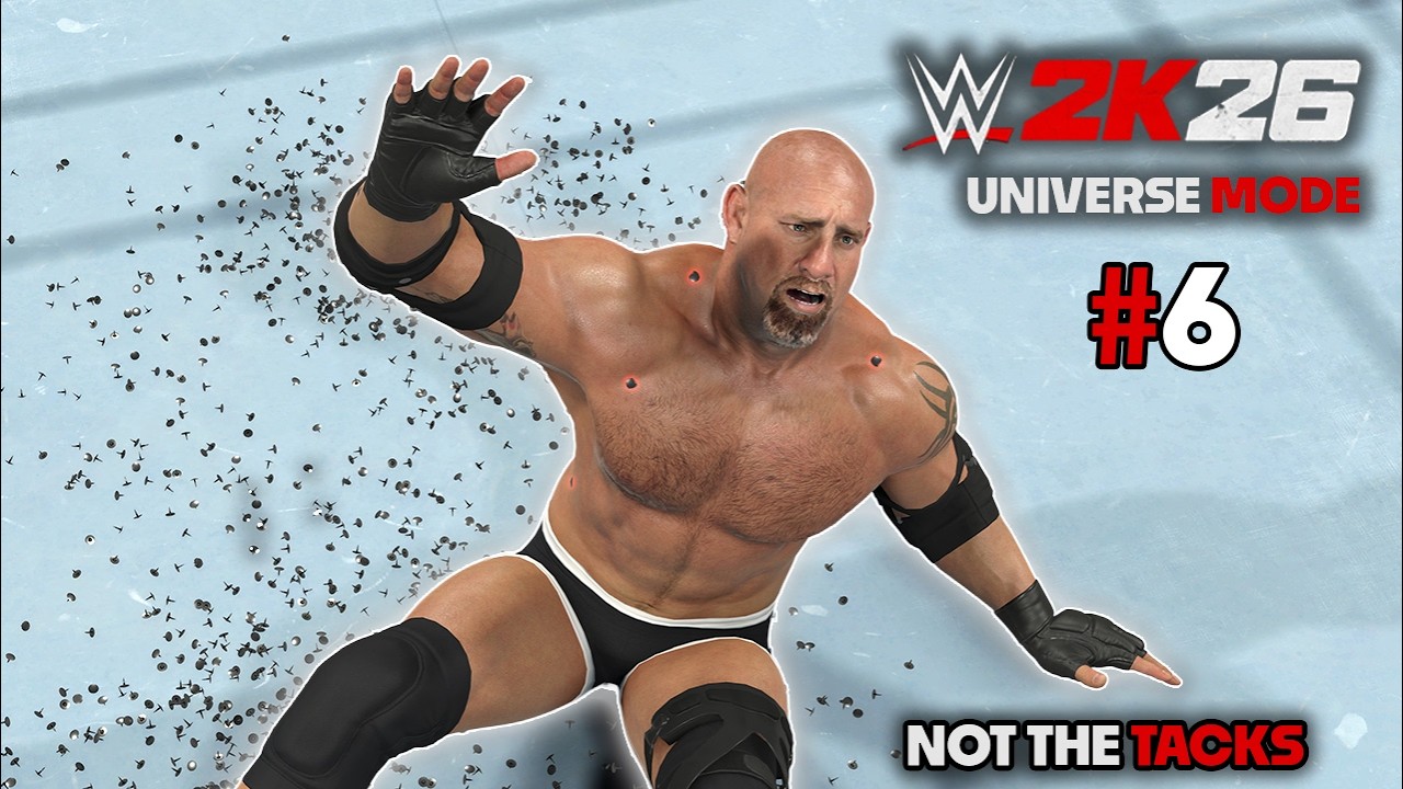 GOLDBERG IN THUMBTACKS!! WWE2K26 BACKLASH! | UNIVERSE MODE