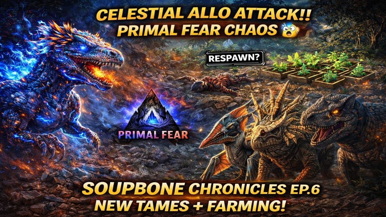 Soupbone Chronicles  ARK Primal Fear Ep.6 – Celestial Chaos & Greenhouse Progress