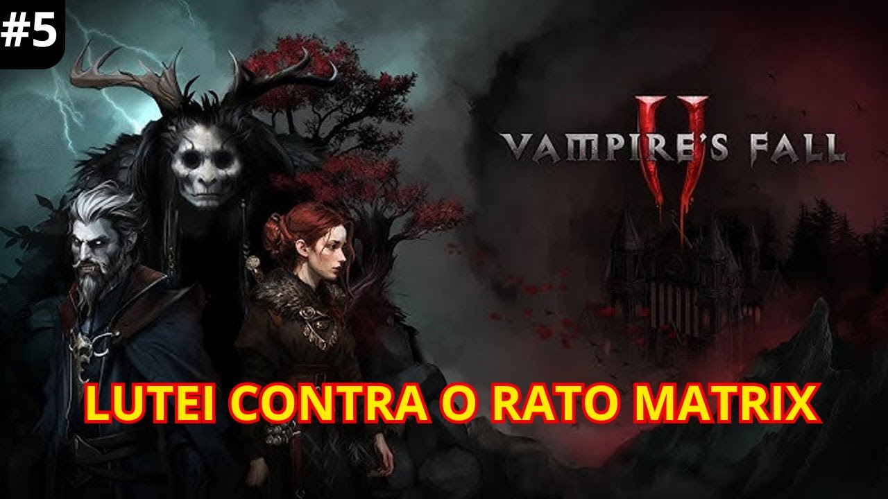 VAMPIRE'S FALL 2 - GANHEI DO LORD VAMPIRO E PERDI PRO RATO - GAMEPLAY PT BR
