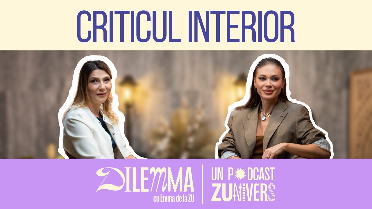 CUM POȚI SĂ-ȚI TRANSFORMI CRITICUL INTERIOR ÎNTR-UN ALIAT | DilEMMA 113