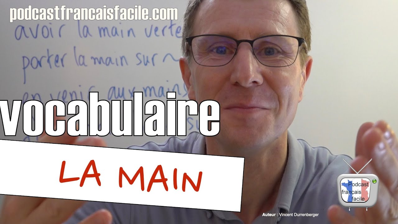 Apprendre du vocabulaire francais   leçon : la main