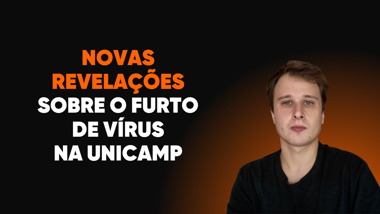 Novas revela&ccedil;&otilde;es sobre o furto de v&iacute;rus na Unicamp