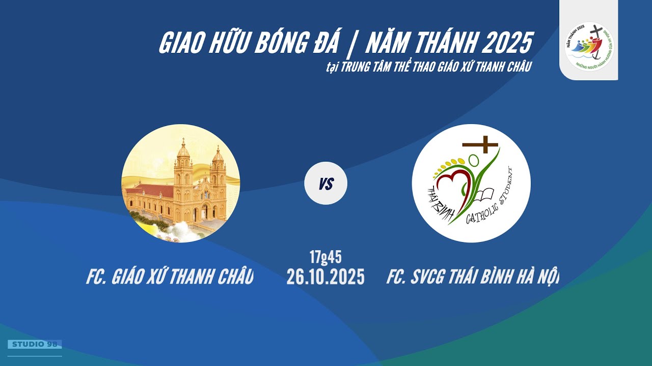 TRẬN B&Oacute;NG Đ&Aacute; GIAO HỮU | FC. GI&Aacute;O XỨ THANH CH&Acirc;U & FC. SVCG TH&Aacute;I B&Igrave;NH - H&Agrave; NỘI | 26.10.2025