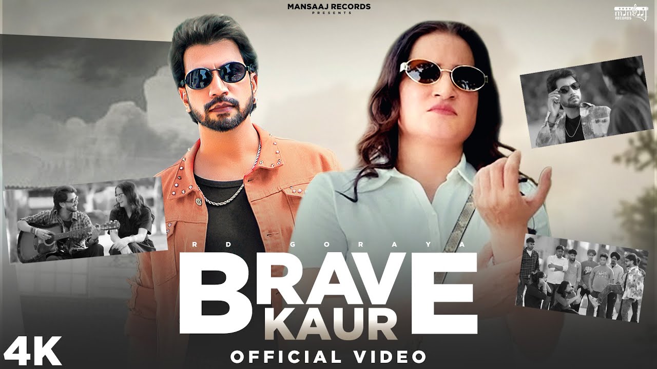 Brave Kaur (Official Video) | RD Goraya | G. Sabri | New Punjabi Song 2025 | Mansaaj Records