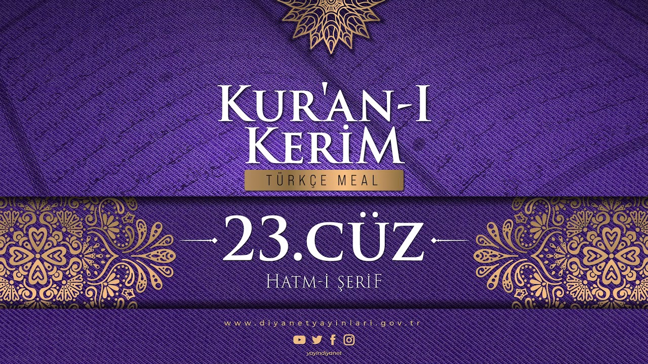 KUR'AN-I KERİM MEALİ - 23.CÜZ