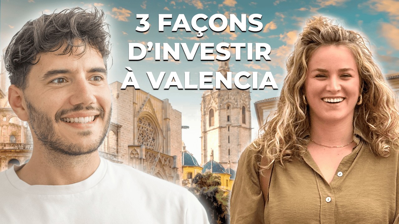 Investir à Valence en 2025 : 3 stratégies concrètes pour réussir
