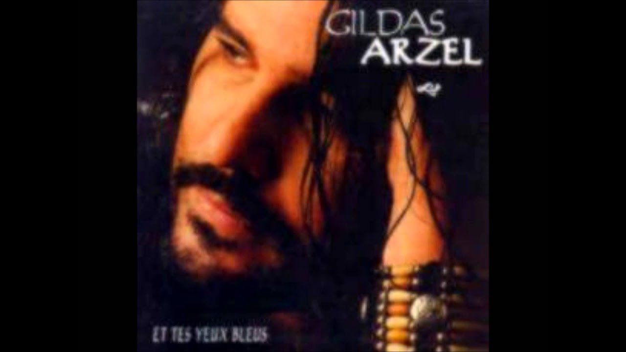 Gildas Arzel - Et tes yeux bleus.