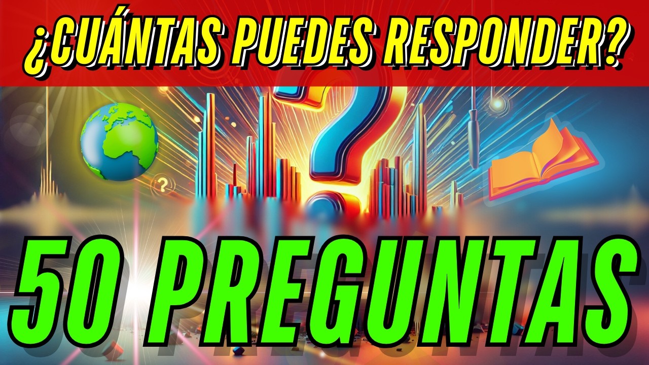 50 Preguntas FASCINANTES de Cultura General 🌟 ¿Cuántas puedes responder?