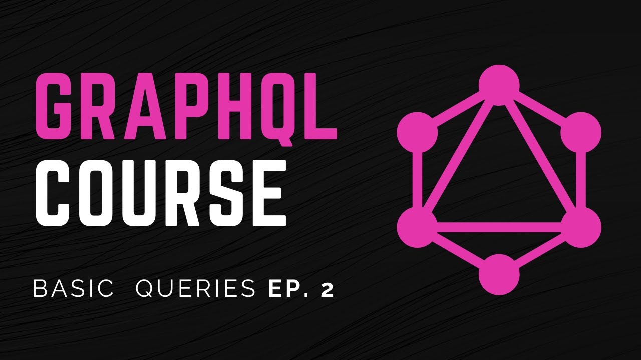 Базовые типы и запросы | Курс GraphQL для начинающих, Эпизод 2