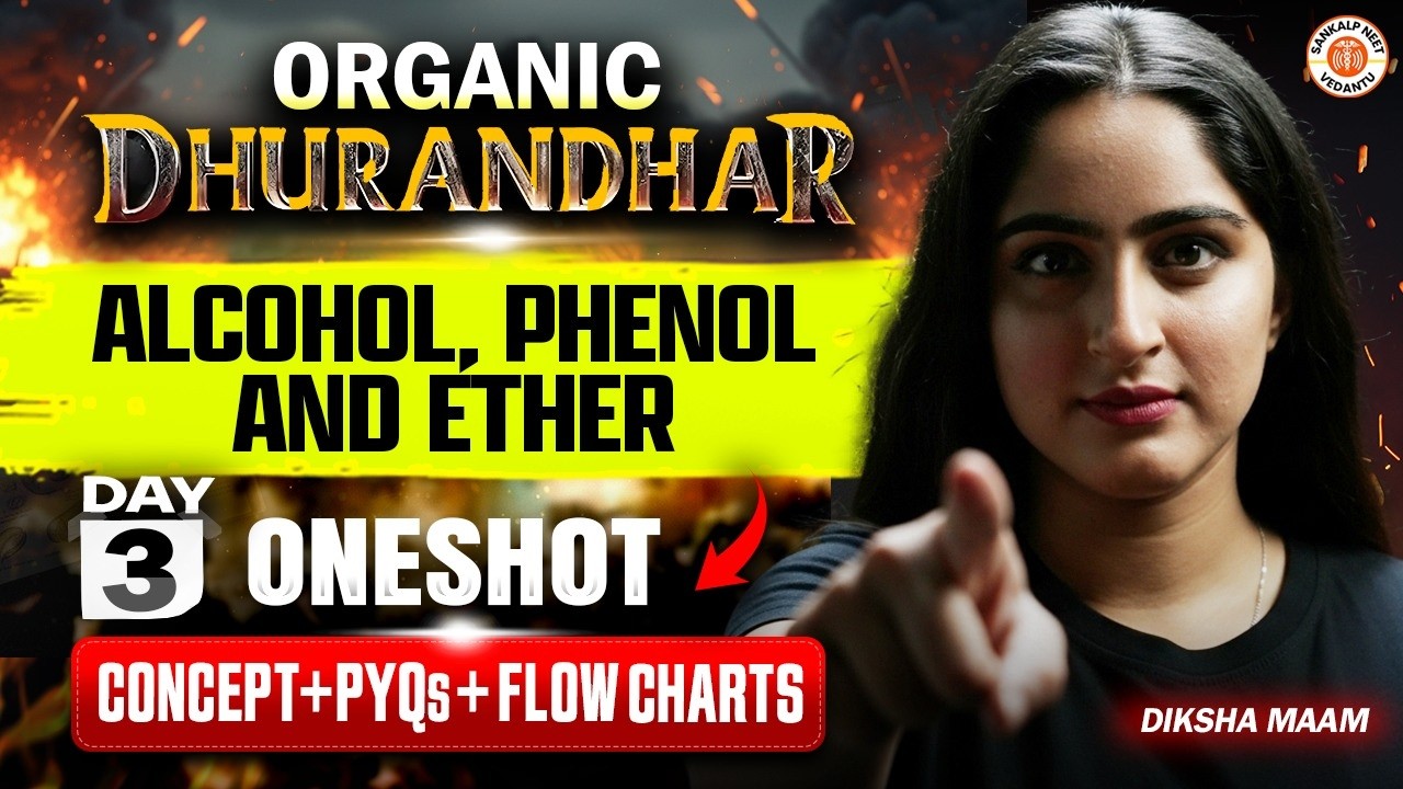 Alchohol, Phenol and Ether Oneshot | Dhurandar Series | NEET 2026 | Organic Chemistry | Diksha Ma'am