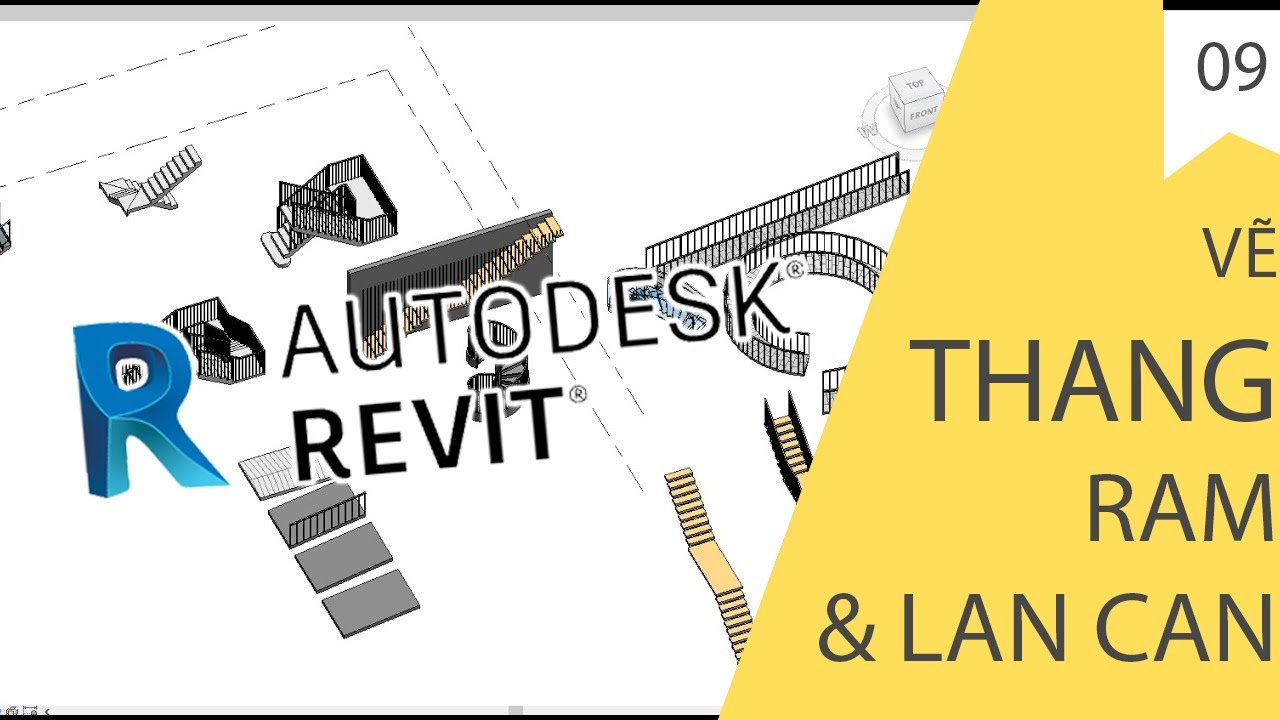 TỰ HỌC REVIT KIẾN TRÚC - BÀI 09 - THANG, RAM & LAN CAN