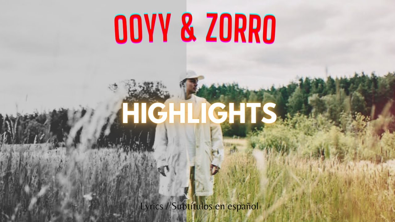Ooyy, Zorro - Highlights (Lyrics + sub esp)