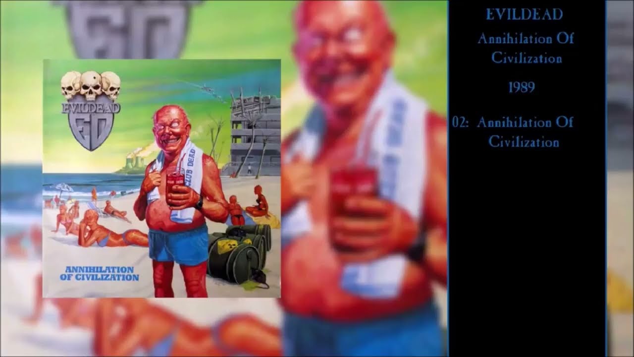EVILDEAD Annihilation Of Civilization (Full Album)