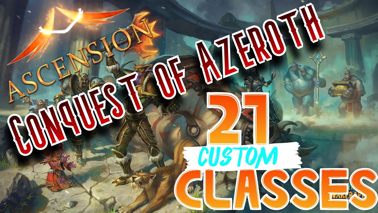 Conquest of Azeroth! Trying out the classes!! // 21 Custom Classes CoA Alpha.