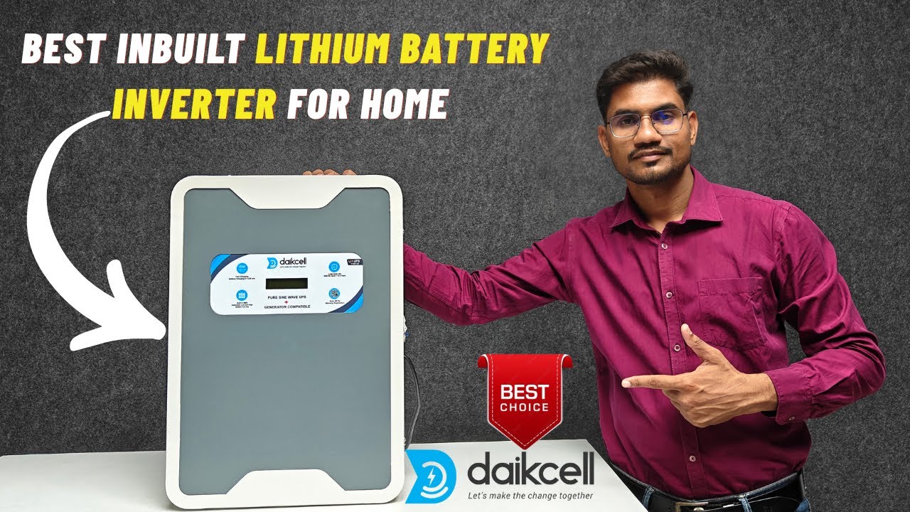 Best Inbuilt Lithium Battery Inverter for Home in 2025 I Daikcell Lithium Battery Inverter