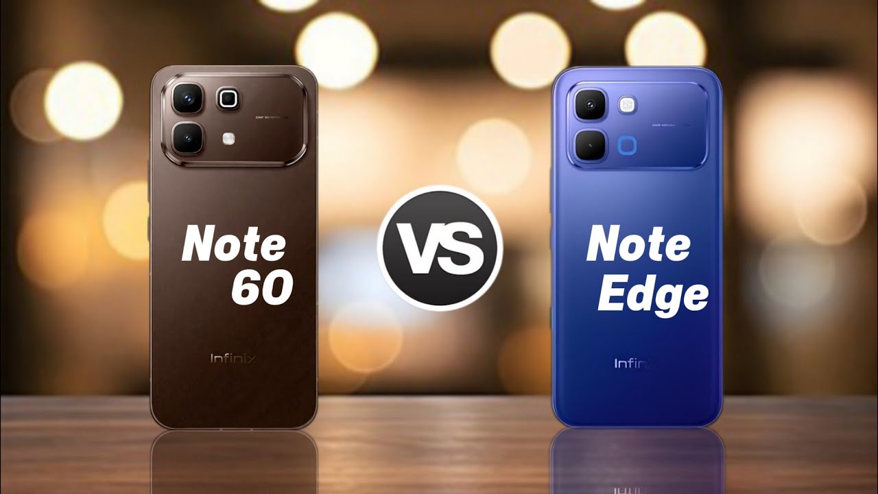 🔥 Infinix Note 60 vs Infinix Note Edge – Ultimate Comparison! 🔥