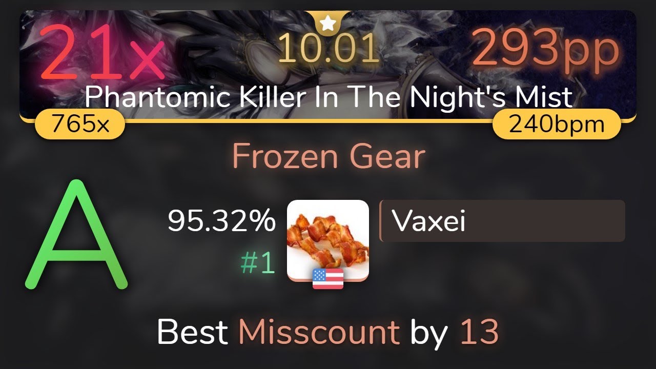 [10.01⭐] Vaxei | Kissing the Mirror x UC - Frozen Gear [Phantomic Killer] 95.32% {#1 💖 21❌} - osu!