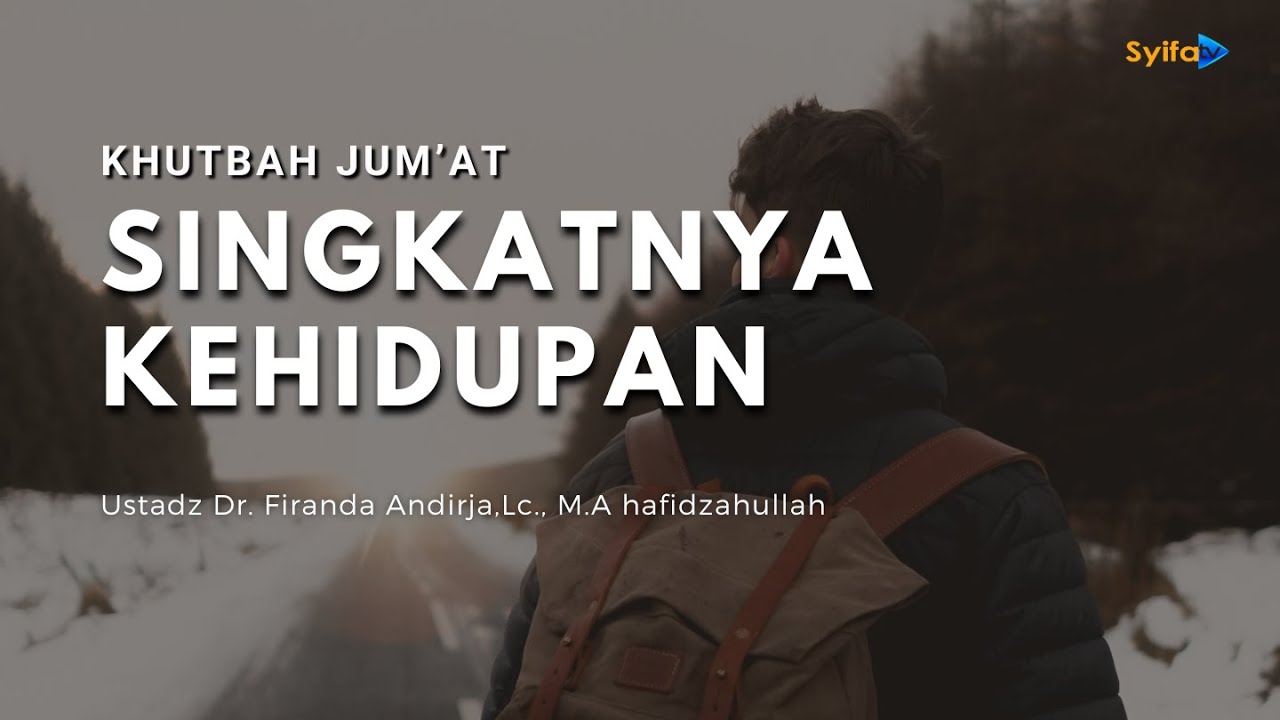 Sebentar Saja di Bumi | Serial Khutbah Jum'at - Ustadz Dr. Firanda Andirja, Lc.,M.A