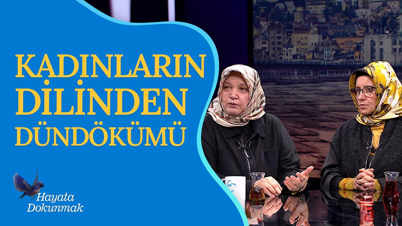 Kadınların Dilinden Dündökümü | Hayata Dokunmak (83. Bölüm)