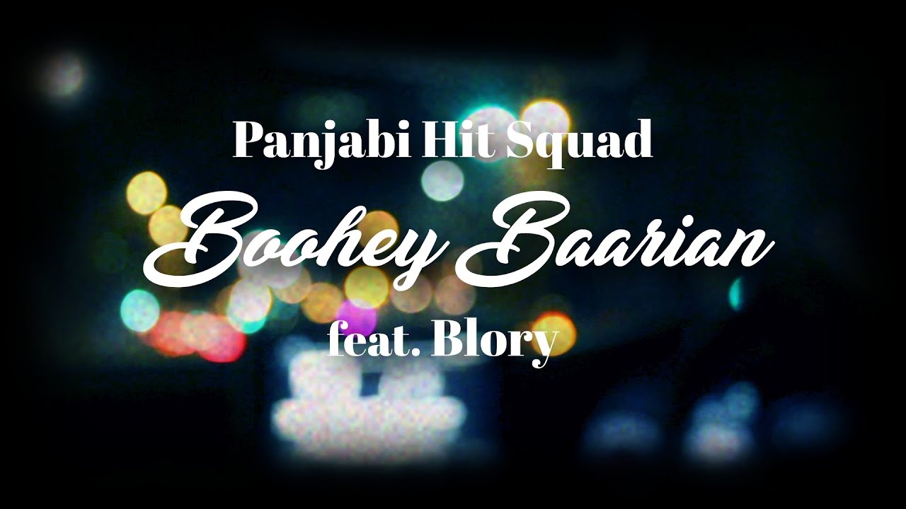 Panjabi Hit Squad & Blory - Boohey Baarian (Lyric Video)