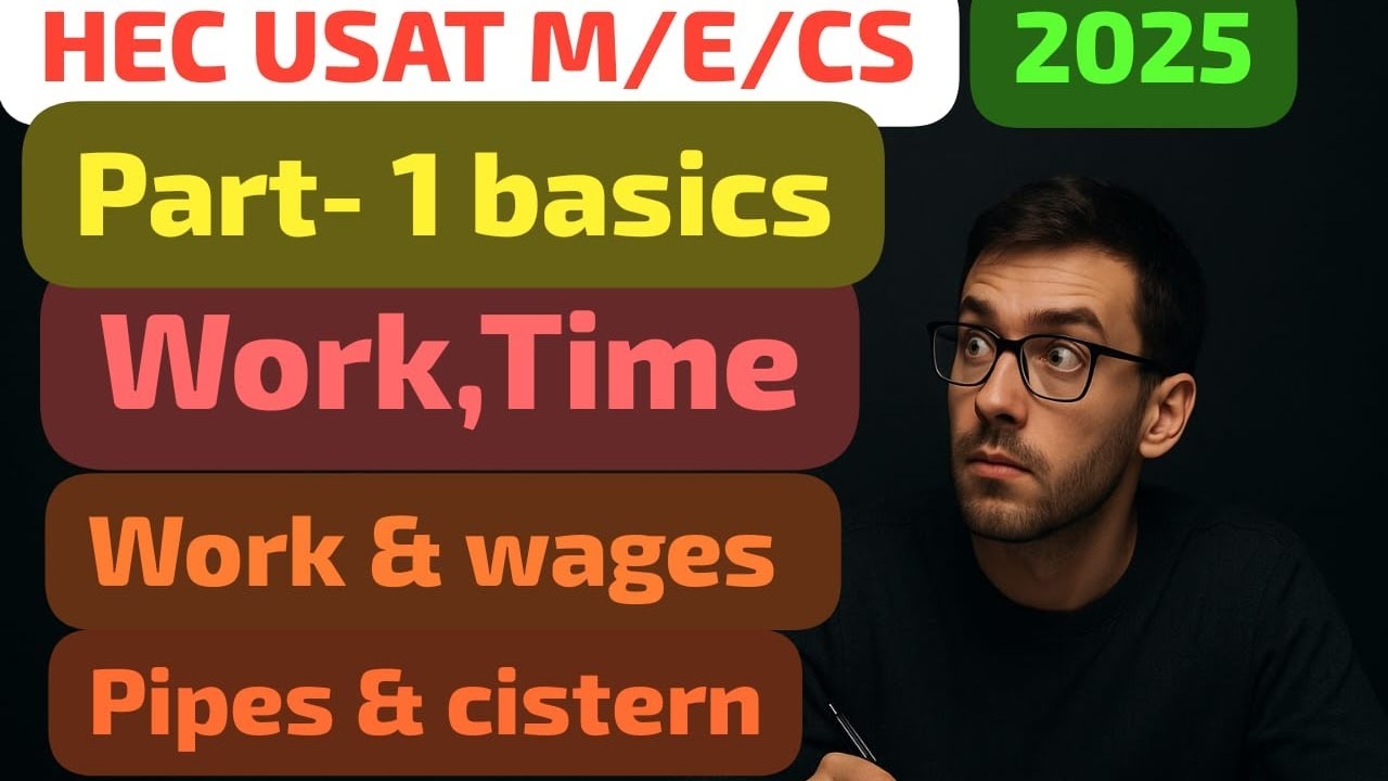Work & Time (Part 1) | Work & Wages | Pipes & Cistern | HEC USAT M/E/CS | FATA Balochistan|USAT 2025