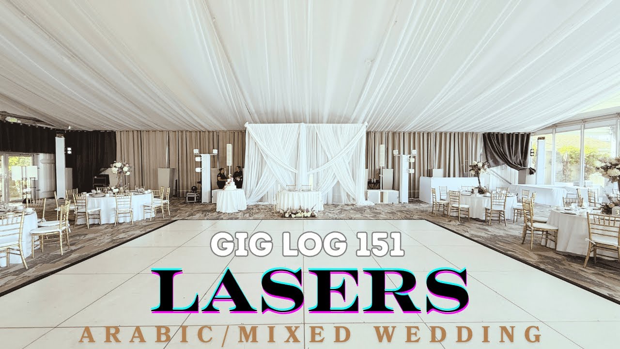 GIG LOG 151 | MIXED ARABIC WEDDING WITH LASERS