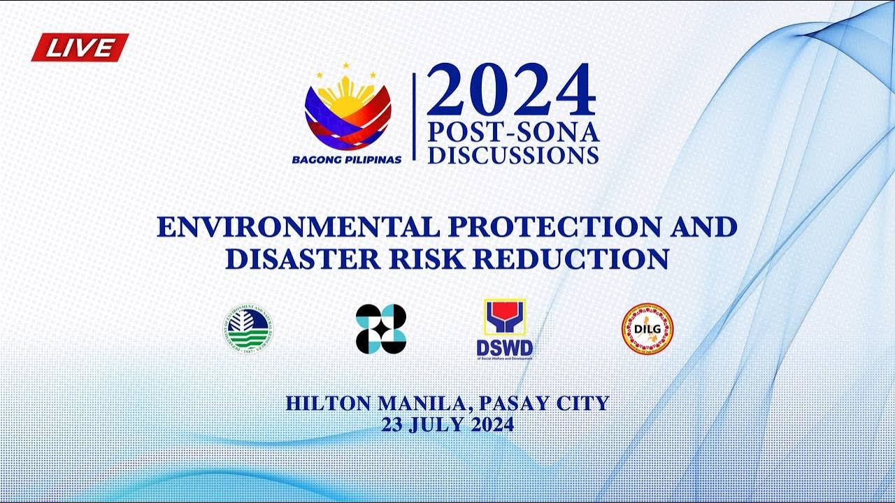 2024 Post-SONA Discussions Session 2: Environmental Protection and Disaster Risk Reduction 7/23/2024