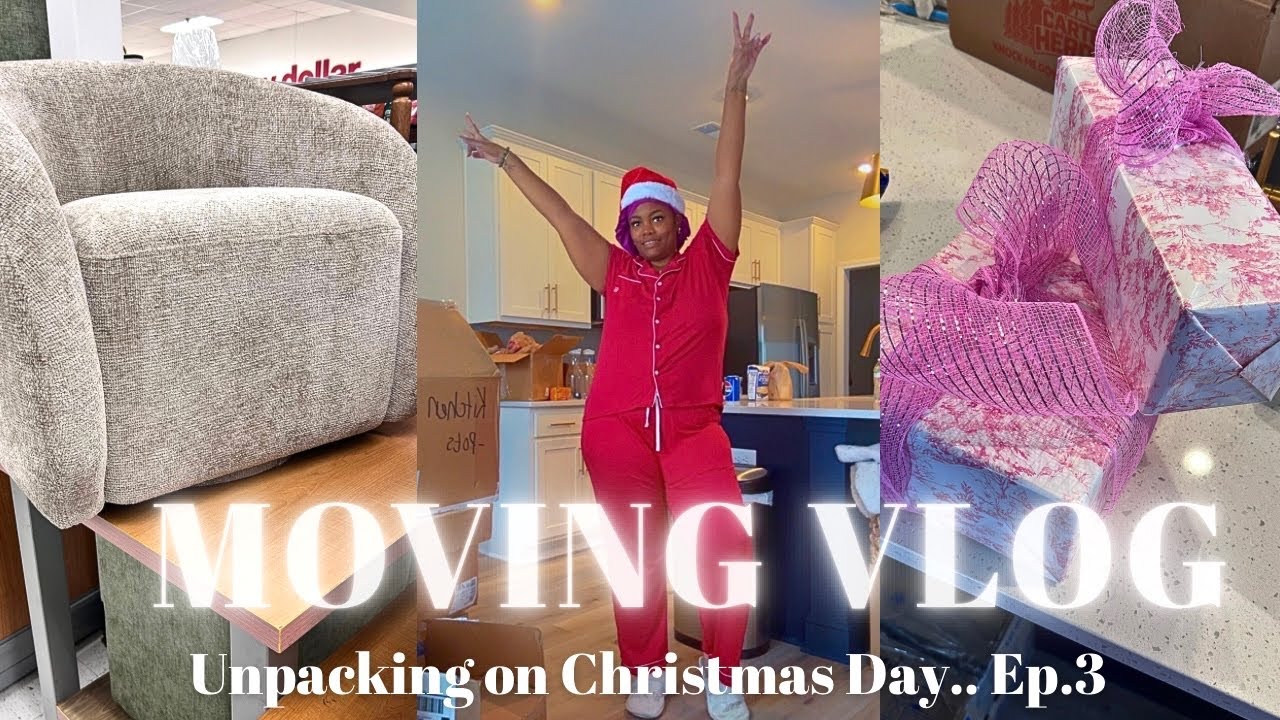 MOVING VLOG: EP.3 ONE OF OUR BEST GIFTS! FIRST NIGHT IN OUR NEW HOME, UNPACKING ON CHRISTMAS DAY.