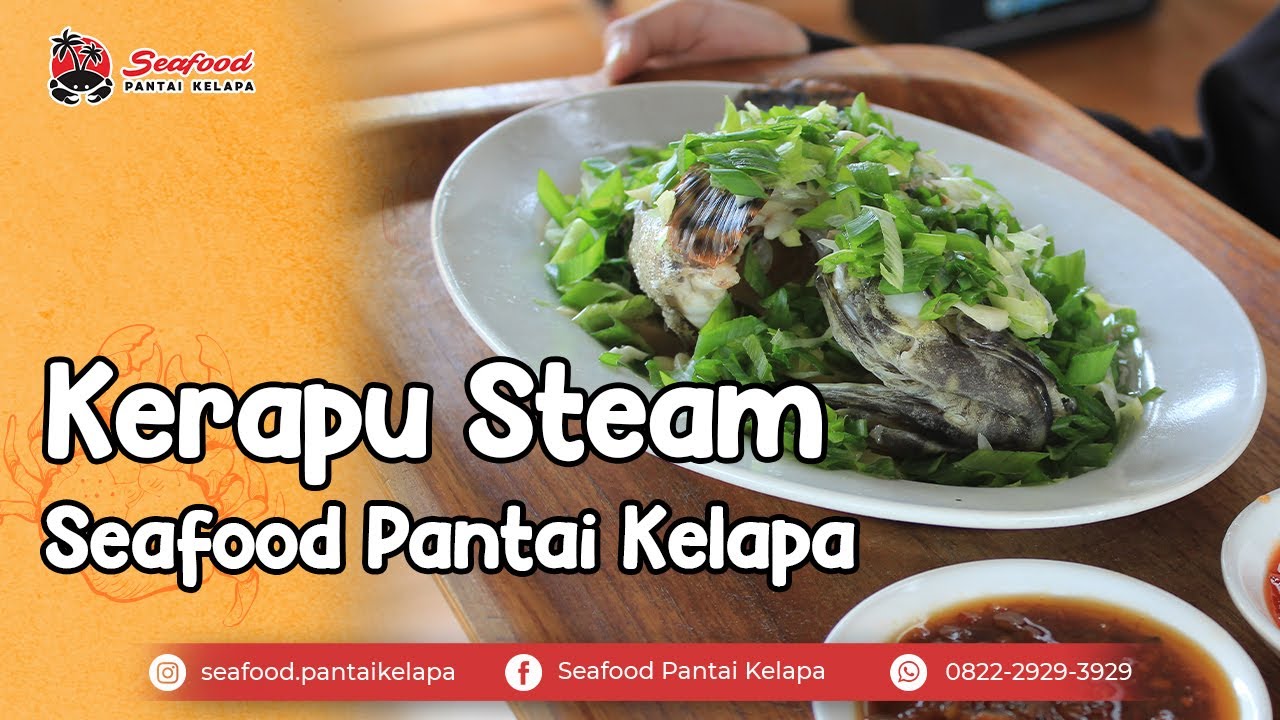 Kuliner Seafood Enak Di Tuban | Kerapu Steam - Seafood Pantai Kelapa