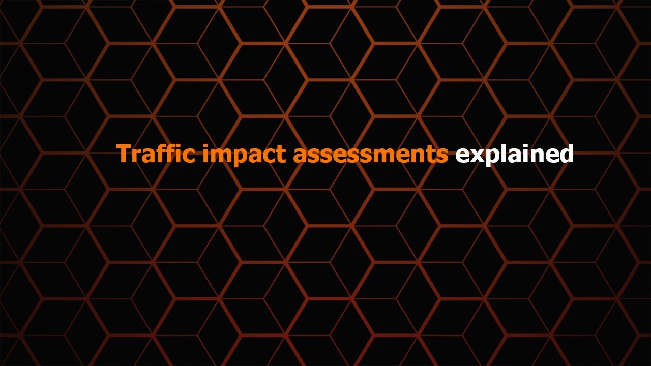 What is a Traffic Impact Assessment?
