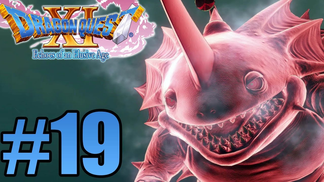 Dragon Quest 11 (English) Gameplay Walkthrough Part 19 - No Commentary