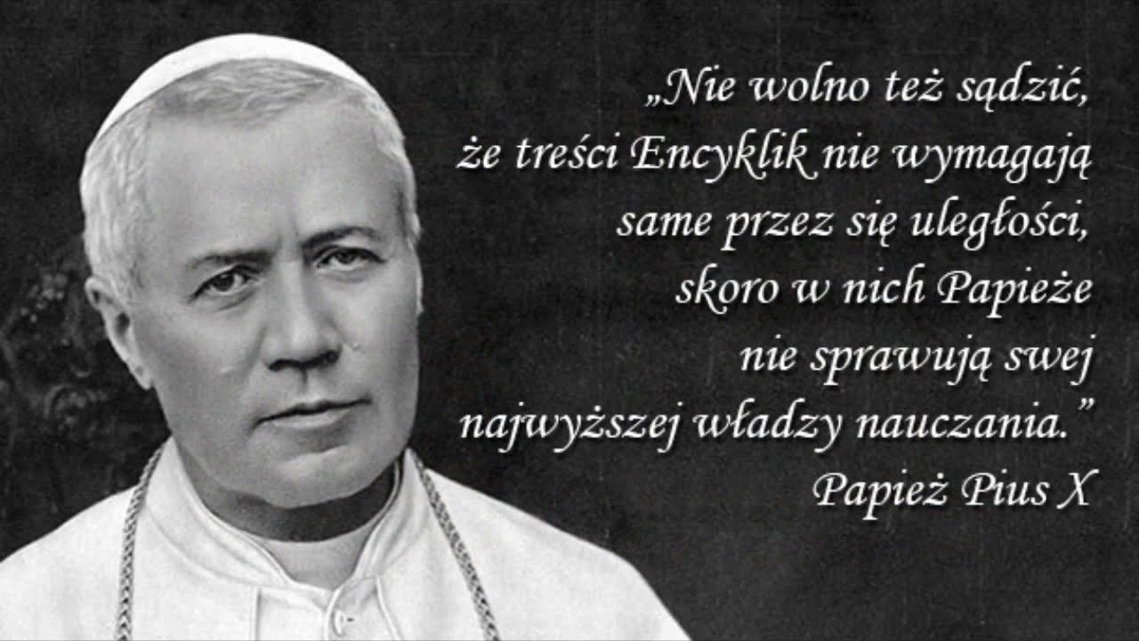Encyklika' Pascendi Dominici Gregis'- o zasadach modernist&oacute;w - Św. Papież Pius 10