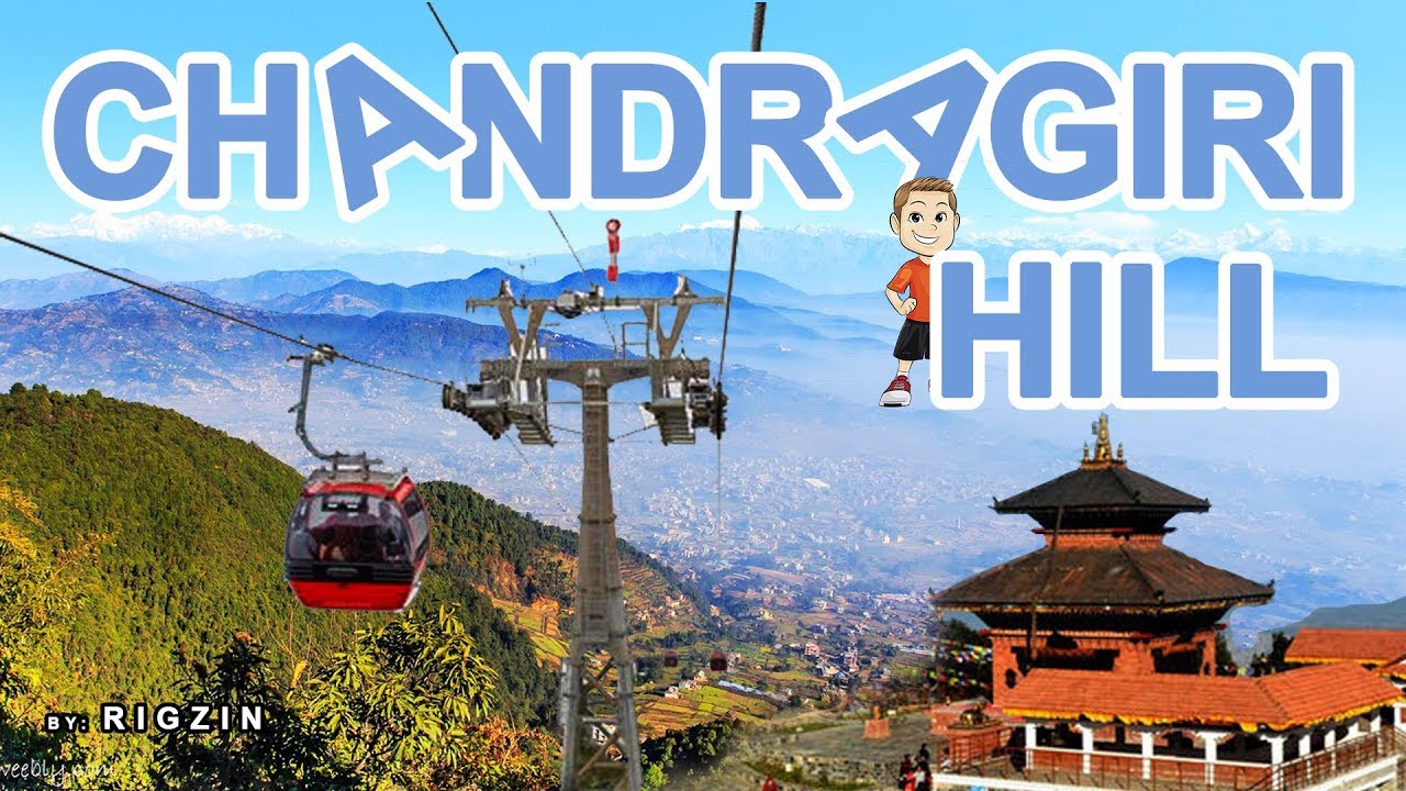 CHANDRAGIRI HILLS//POPULAR VIEW POINT IN KATHMANDU//CABLE CAR